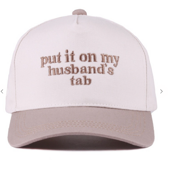 Put It On My Husband's Tab Cap - Mocha