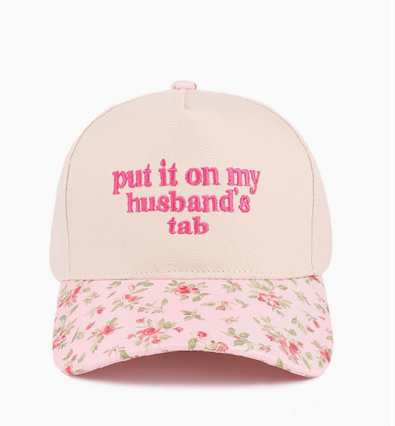 Put It On My Husband's Tab Cap - Floral